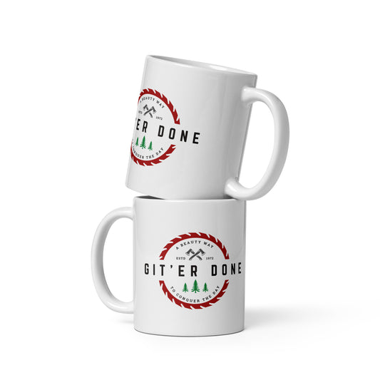 Git'Er Done! White glossy mug